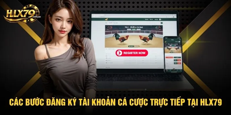 Các bước đăng ký tài khoản cá cược trực tiếp tại Hlx79 Các bước đăng ký tài khoản cá cược trực tiếp tại Hlx79