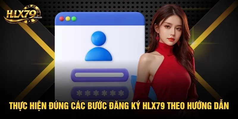 Thực hiện đúng các bước đăng ký Hlx79 theo hướng dẫn