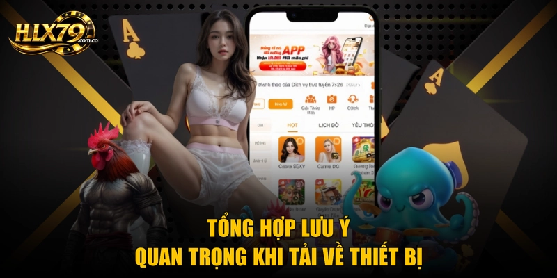Tổng hợp lưu ý quan trọng khi tải về thiết bị
